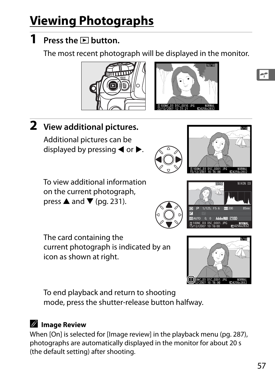 Viewing photographs, Press the k button, View additional pictures | Nikon D3 User Manual | Page 83 / 472