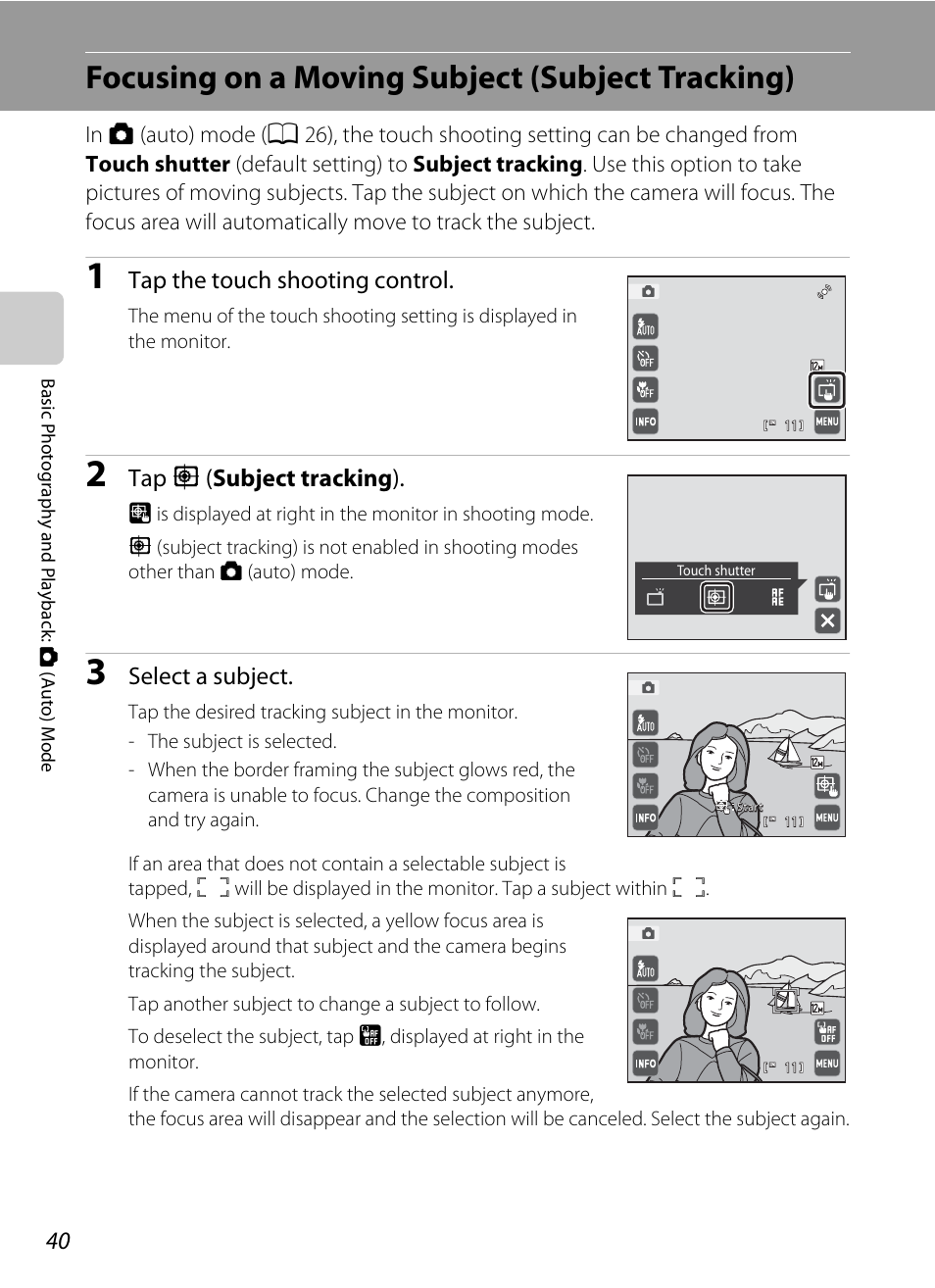 Focusing on a moving subject (subject tracking), A 40), A 40 | Tap the touch shooting control, Tap s ( subject tracking ), Select a subject | Nikon S4000 User Manual | Page 52 / 196