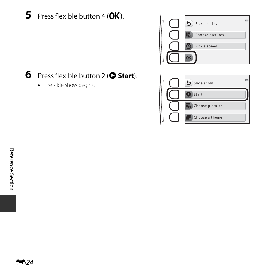 Press flexible button 4 (o), Press flexible button 2 (a start ) | Nikon S32 User Manual | Page 122 / 188