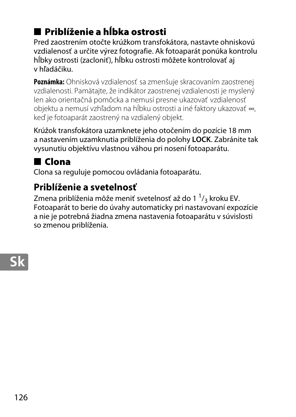 Priblíženie a hĺbka ostrosti, Clona, Priblíženie a svetelnosť | Nikon AF-S DX NIKKOR 18-300mm f-3.5-5.6G ED VR User Manual | Page 126 / 200