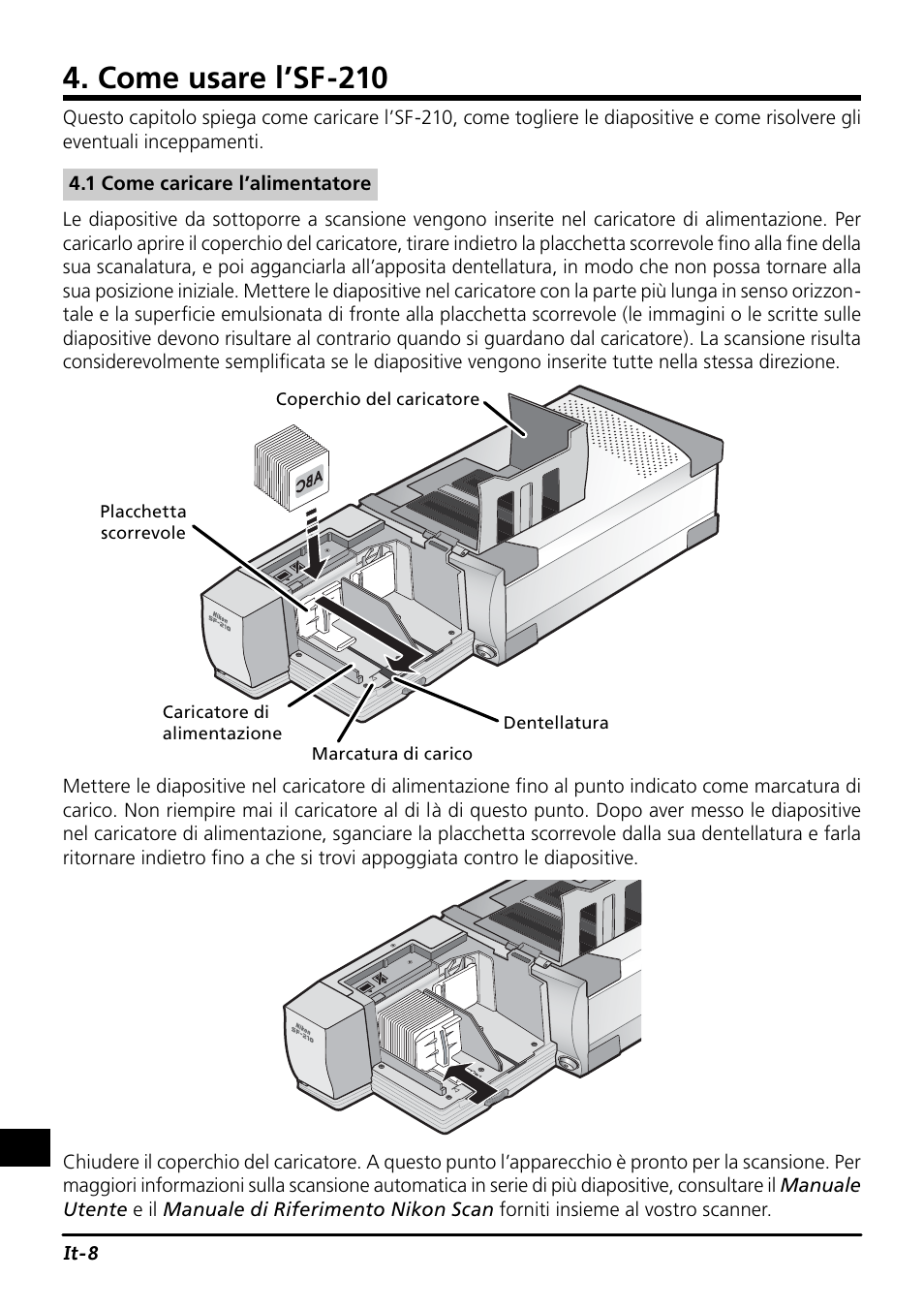Come usare l’sf-210 | Nikon SF-210 Slide Feeder Adapter User Manual | Page 145 / 155