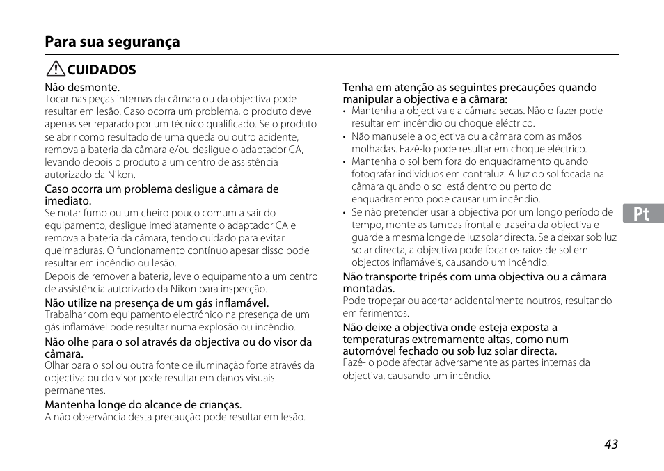 Para sua segurança, Cuidados | Nikon 1NIKKOR VR 10-30mm f-3.5-5.6 User Manual | Page 43 / 108