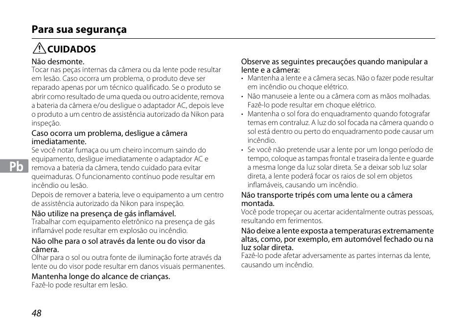 Para sua segurança, Cuidados | Nikon 1NIKKOR VR 10-30mm f-3.5-5.6 User Manual | Page 48 / 108