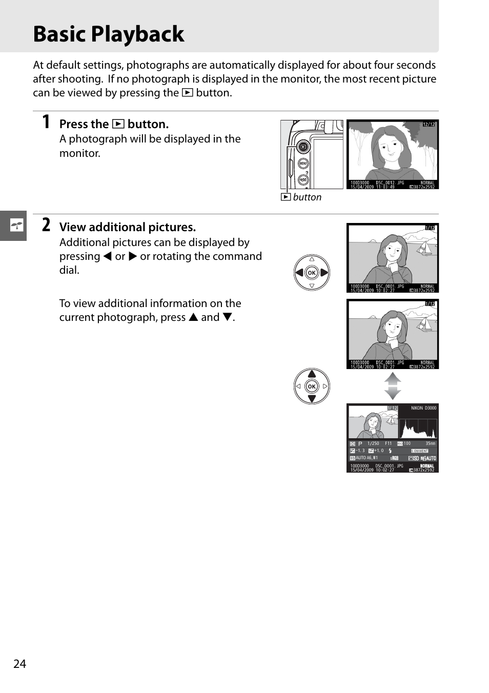 Basic playback, Press the k button, View additional pictures | A photograph will be displayed in the monitor | Nikon D3000 User Manual | Page 30 / 68