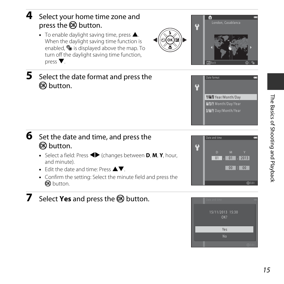 Select your home time zone and press the k button, Select the date format and press the k button, Set the date and time, and press the k button | Select yes and press the k button | Nikon L620 User Manual | Page 35 / 212