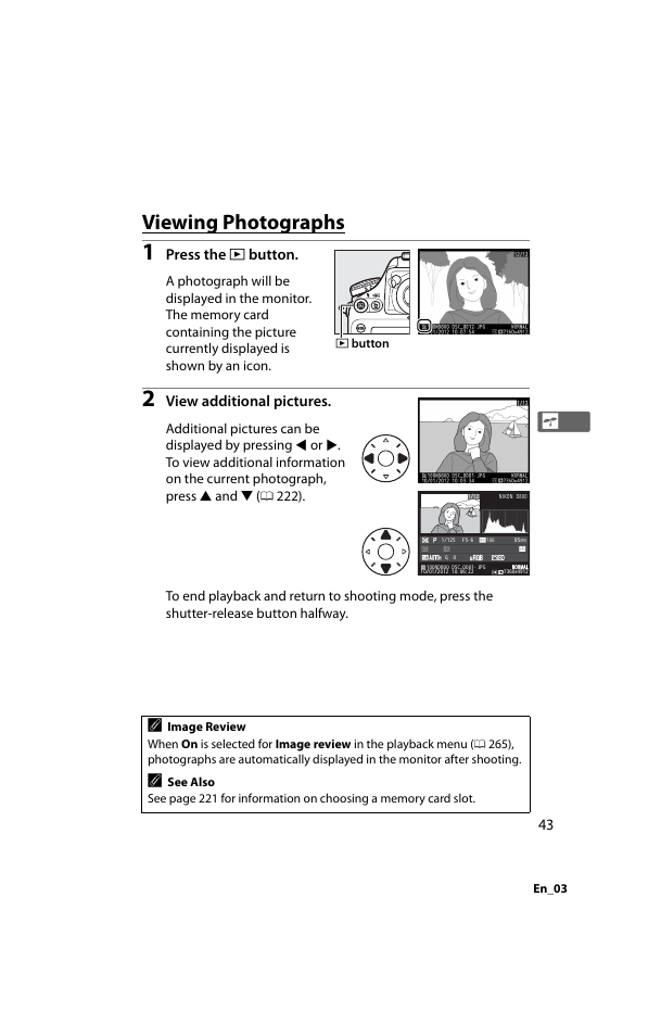 Viewing photographs, Press the k button, View additional pictures | Nikon D800 User Manual | Page 67 / 472