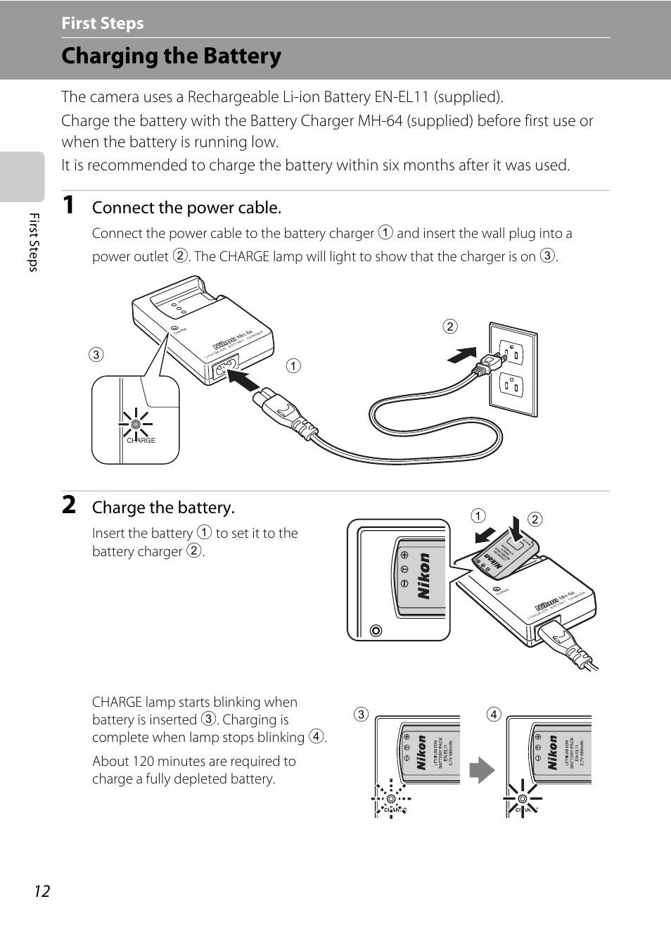 First steps, Charging the battery, Connect the power cable | Charge the battery, First ste p s | Nikon S550 User Manual | Page 24 / 164
