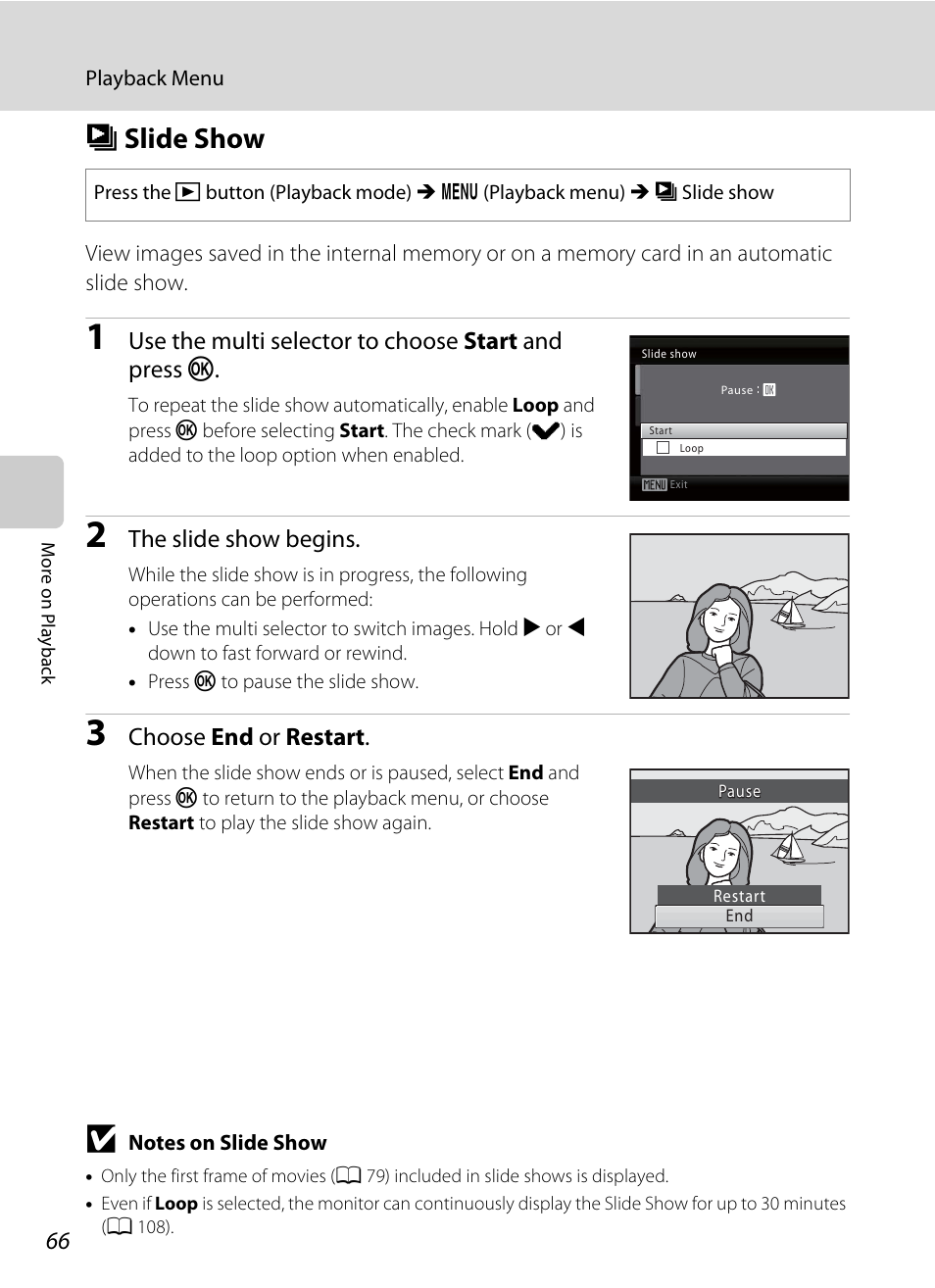 Slide show, B slide show, A 66 | Bslide show, Use the multi selector to choose start and press k, The slide show begins, Choose end or restart | Nikon Coolpix L110 User Manual | Page 78 / 156