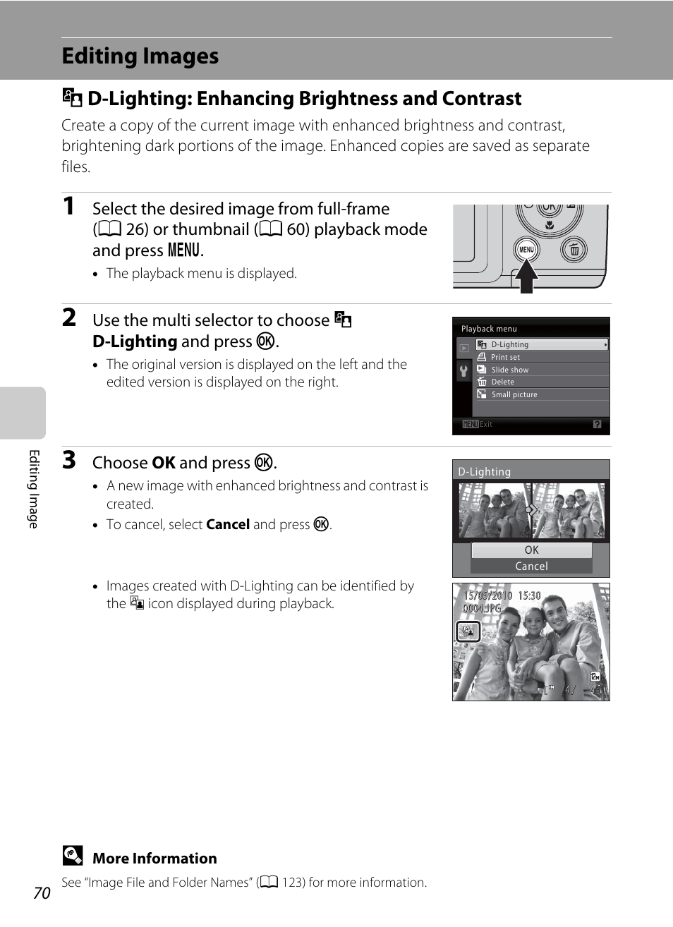 Editing images, D-lighting: enhancing brightness and contrast, I d-lighting: enhancing brightness and contrast | A 70, Lighting (a 70), Id-lighting: enhancing brightness and contrast, Choose ok and press k | Nikon Coolpix L110 User Manual | Page 82 / 156