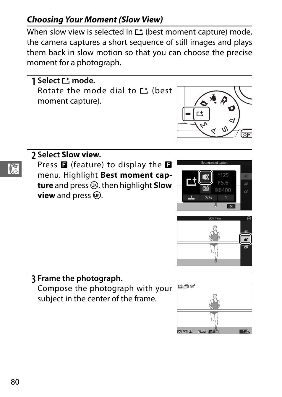 Choosing your moment (slow view) | Nikon V3 User Manual | Page 104 / 296