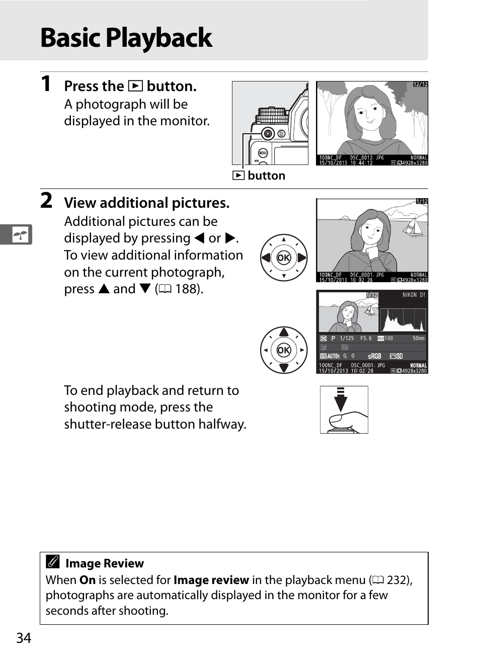 Basic playback, Press the k button, View additional pictures | A photograph will be displayed in the monitor | Nikon Df User Manual | Page 54 / 396