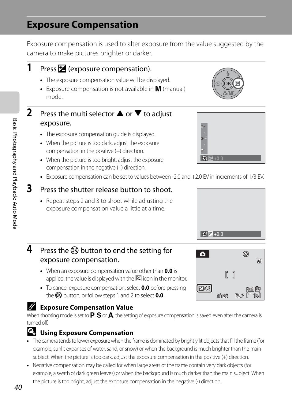 Exposure compensation, A40) me, A40) | Press o (exposure compensation), Press the multi selector h or i to adjust exposure, Press the shutter-release button to shoot | Nikon P6000 User Manual | Page 54 / 220