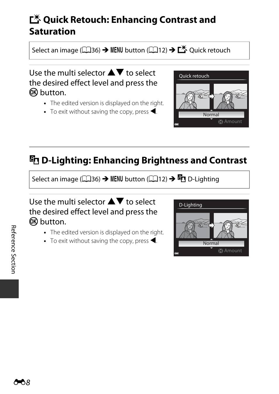 Quick retouch: enhancing contrast and saturation, D-lighting: enhancing brightness and contrast, K quick retouch: enhancing contrast and saturation | I d-lighting: enhancing brightness and contrast | Nikon P600 User Manual | Page 134 / 236