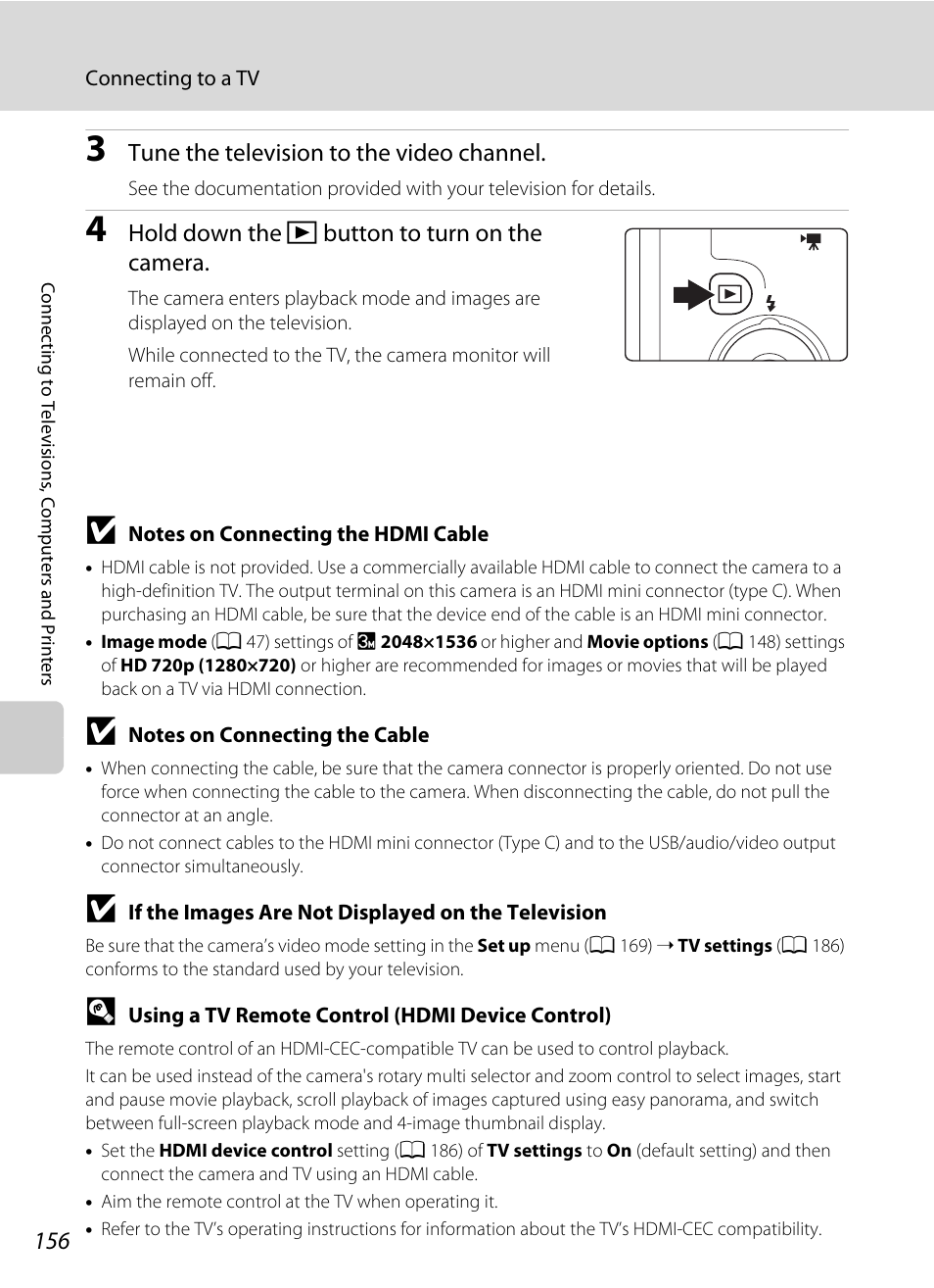 Tune the television to the video channel, Hold down the c button to turn on the camera | Nikon S9100 User Manual | Page 168 / 236