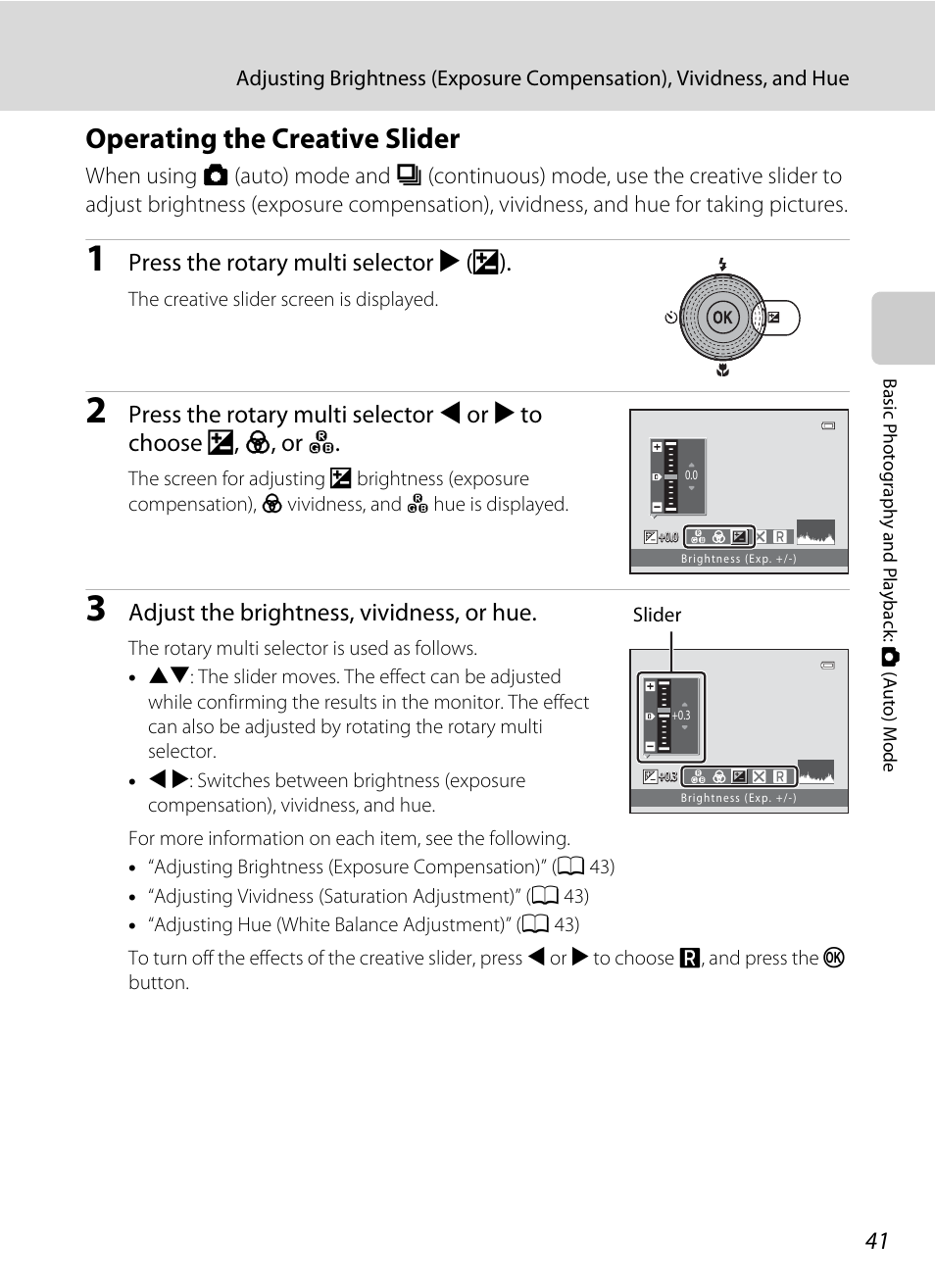 Operating the creative slider, A 41) for mo, Press the rotary multi selector k (o) | Adjust the brightness, vividness, or hue | Nikon S9100 User Manual | Page 53 / 236