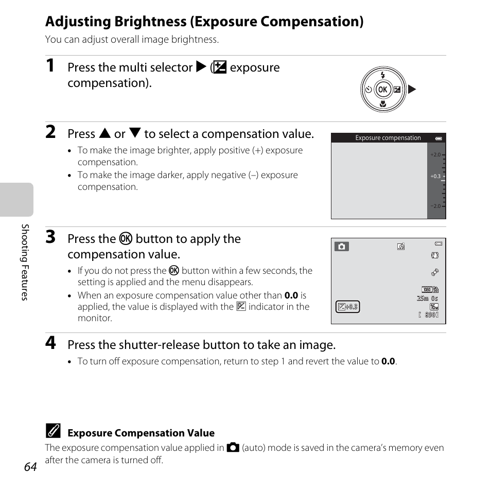 Adjusting brightness (exposure compensation), A64), Press h or i to select a compensation value | Press the k button to apply the compensation value, Press the shutter-release button to take an image | Nikon S5200 User Manual | Page 86 / 284