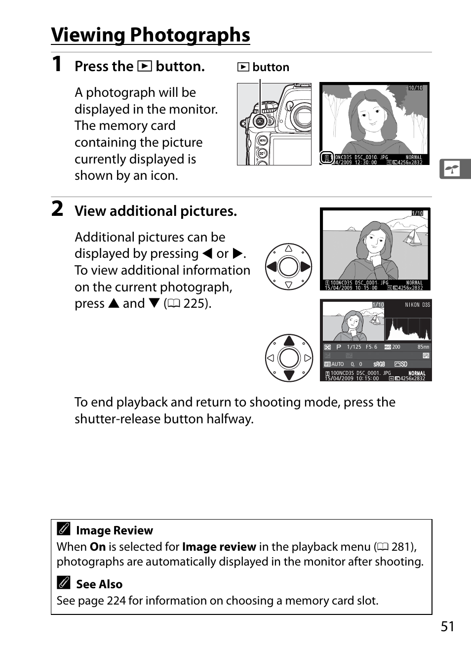 Viewing photographs, Press the k button, View additional pictures | Nikon D3S User Manual | Page 77 / 460