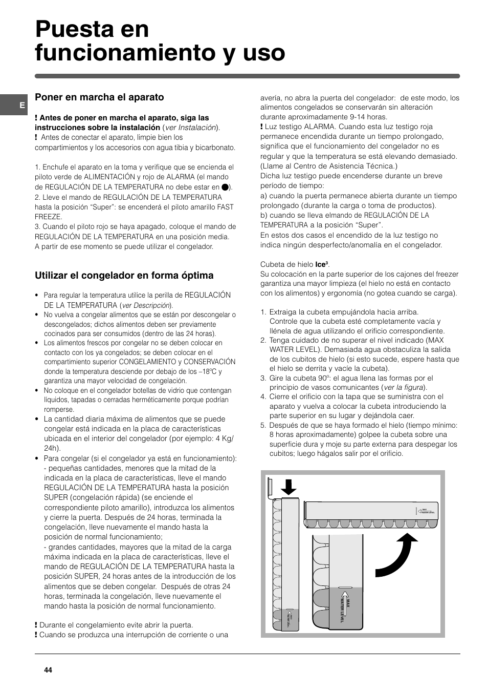 Puesta en funcionamiento y uso, Poner en marcha el aparato, Utilizar el congelador en forma óptima | Indesit UFAN400 I GB F D NL ES P User Manual | Page 44 / 56