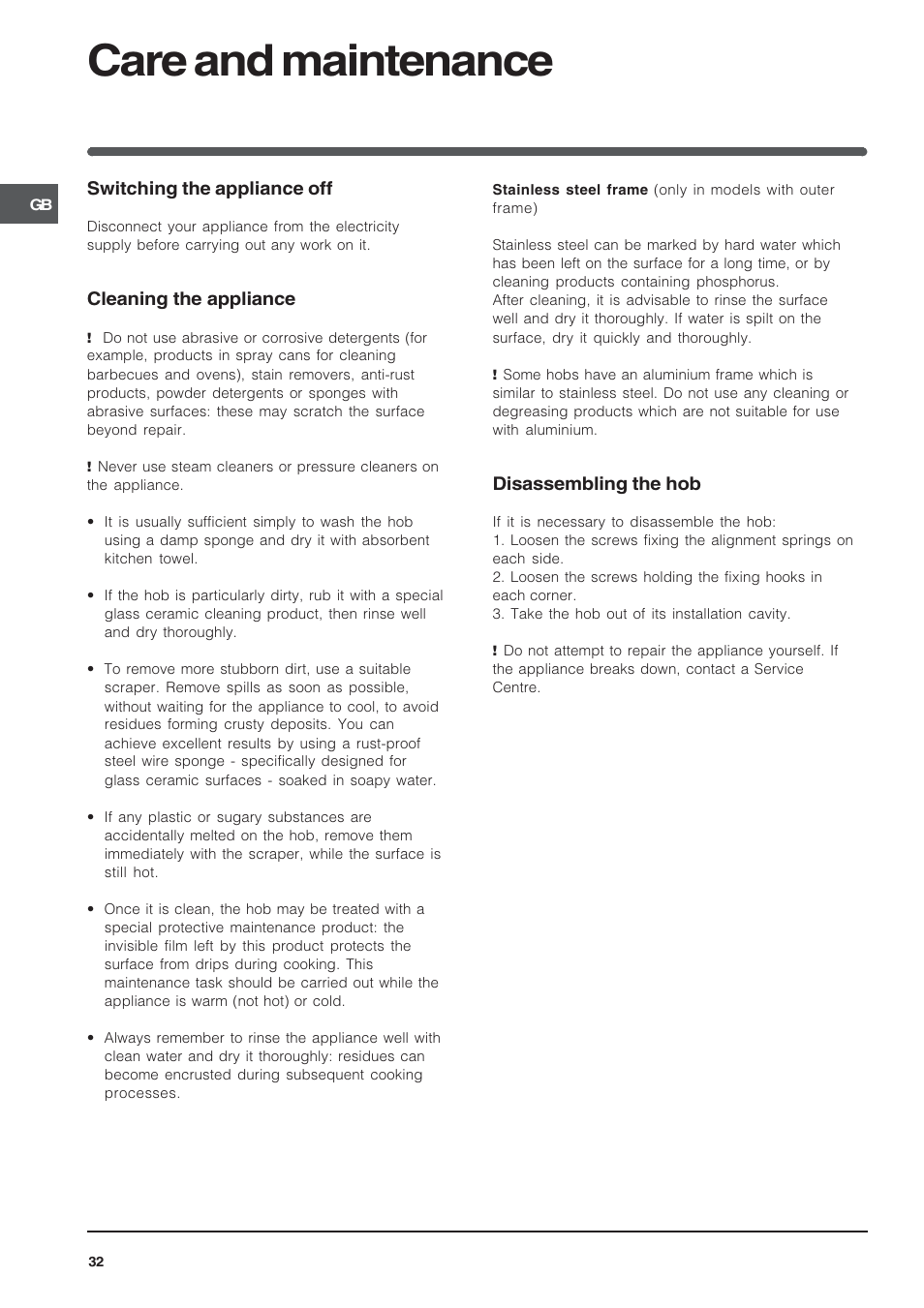 Care and maintenance, Switching the appliance off, Cleaning the appliance | Disassembling the hob | Indesit VIA640C – for models from 10 Dec 2009 User Manual | Page 32 / 56