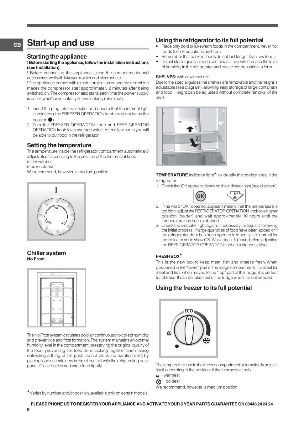 Start-up and use, Starting the appliance, Setting the temperature | Chiller system, Using the refrigerator to its full potential, Using the freezer to its full potential | Indesit BIA12FKUK User Manual | Page 6 / 8