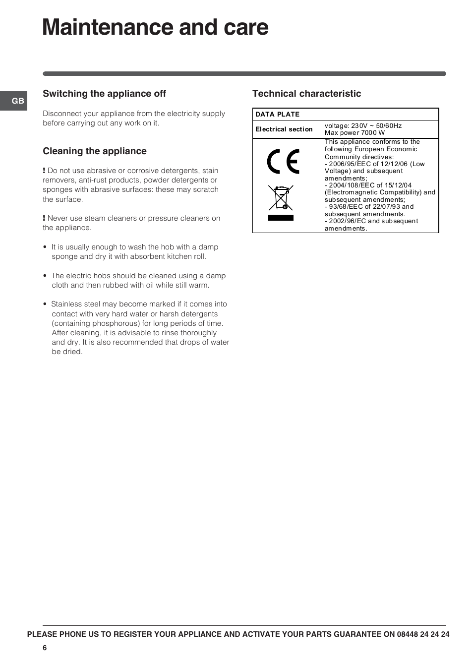 Maintenance and care, Switching the appliance off, Cleaning the appliance | Technical characteristic | Indesit PI604WH User Manual | Page 6 / 12