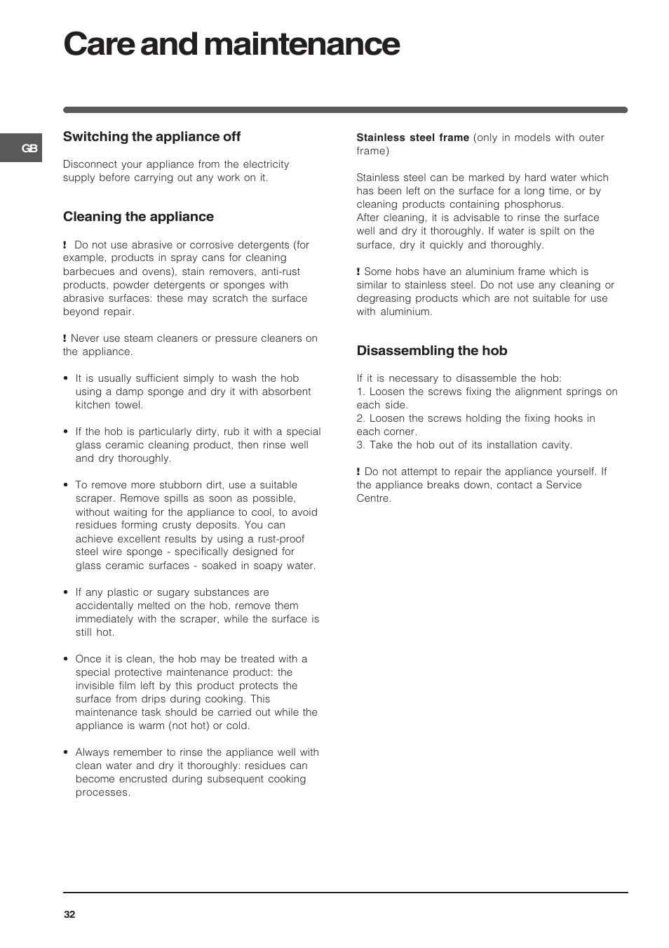 Care and maintenance, Switching the appliance off, Cleaning the appliance | Disassembling the hob | Indesit VIA640C – for models to 9 Dec 2009 User Manual | Page 32 / 56