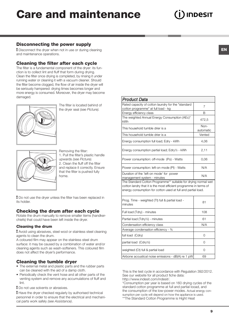 Care and maintenance, Disconnecting the power supply, Cleaning the filter after each cycle | Checking the drum after each cycle, Cleaning the tumble dryer | Indesit IDV75UK User Manual | Page 9 / 16