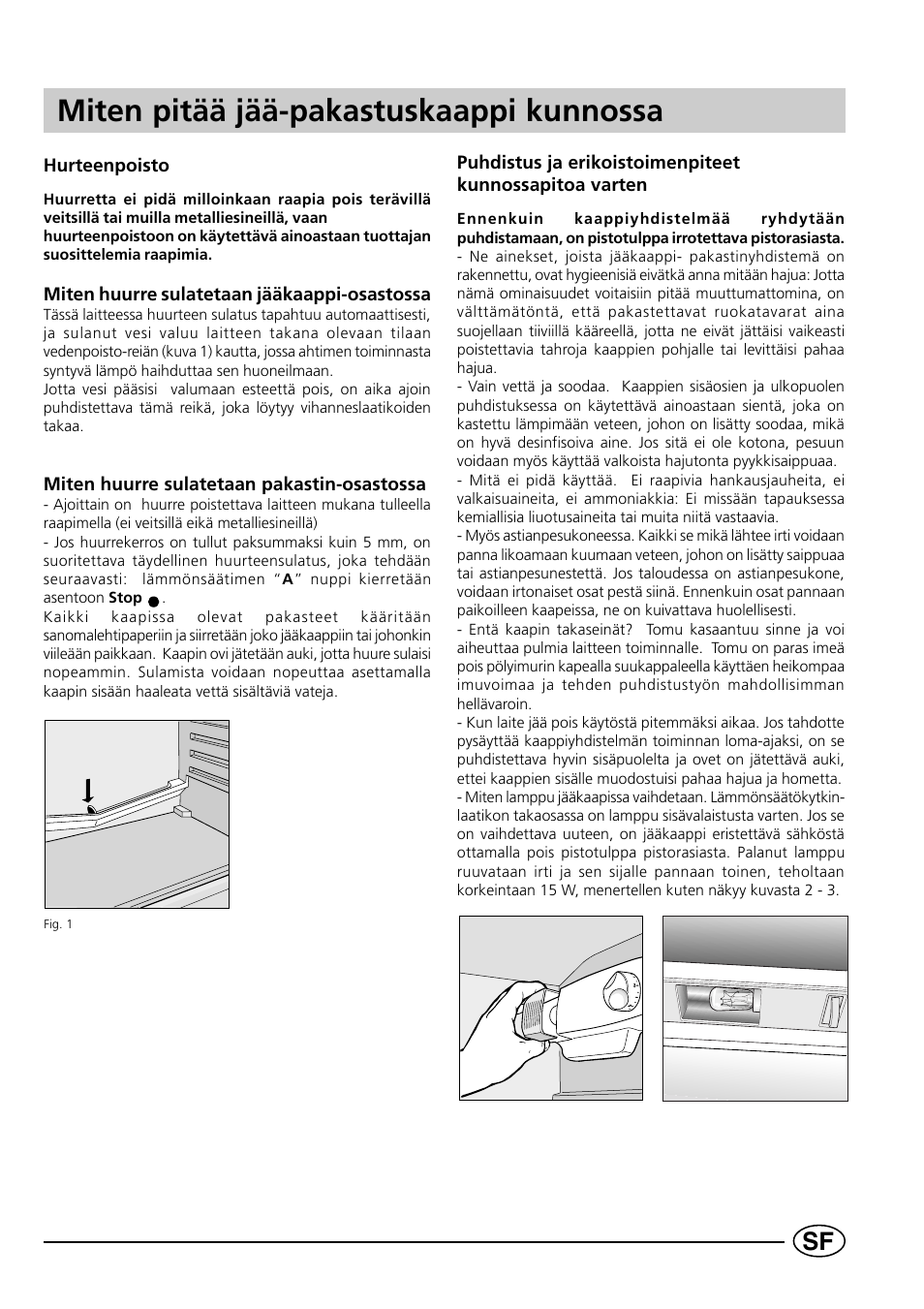 Miten pitää jää-pakastuskaappi kunnossa | Indesit CG1230NR User Manual | Page 25 / 32