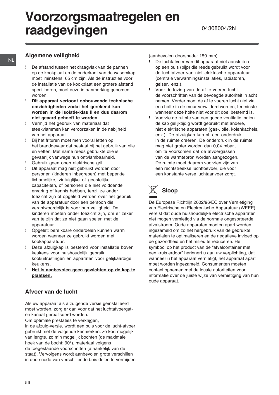 Voorzorgsmaatregelen en raadgevingen | Indesit HIP6FIX User Manual | Page 56 / 56
