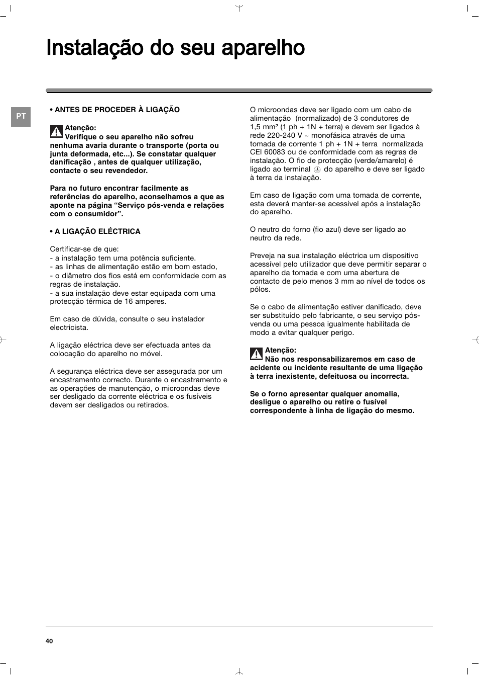 Instalação d do s seu a aparelho | Indesit MWI212IXUK User Manual | Page 40 / 54