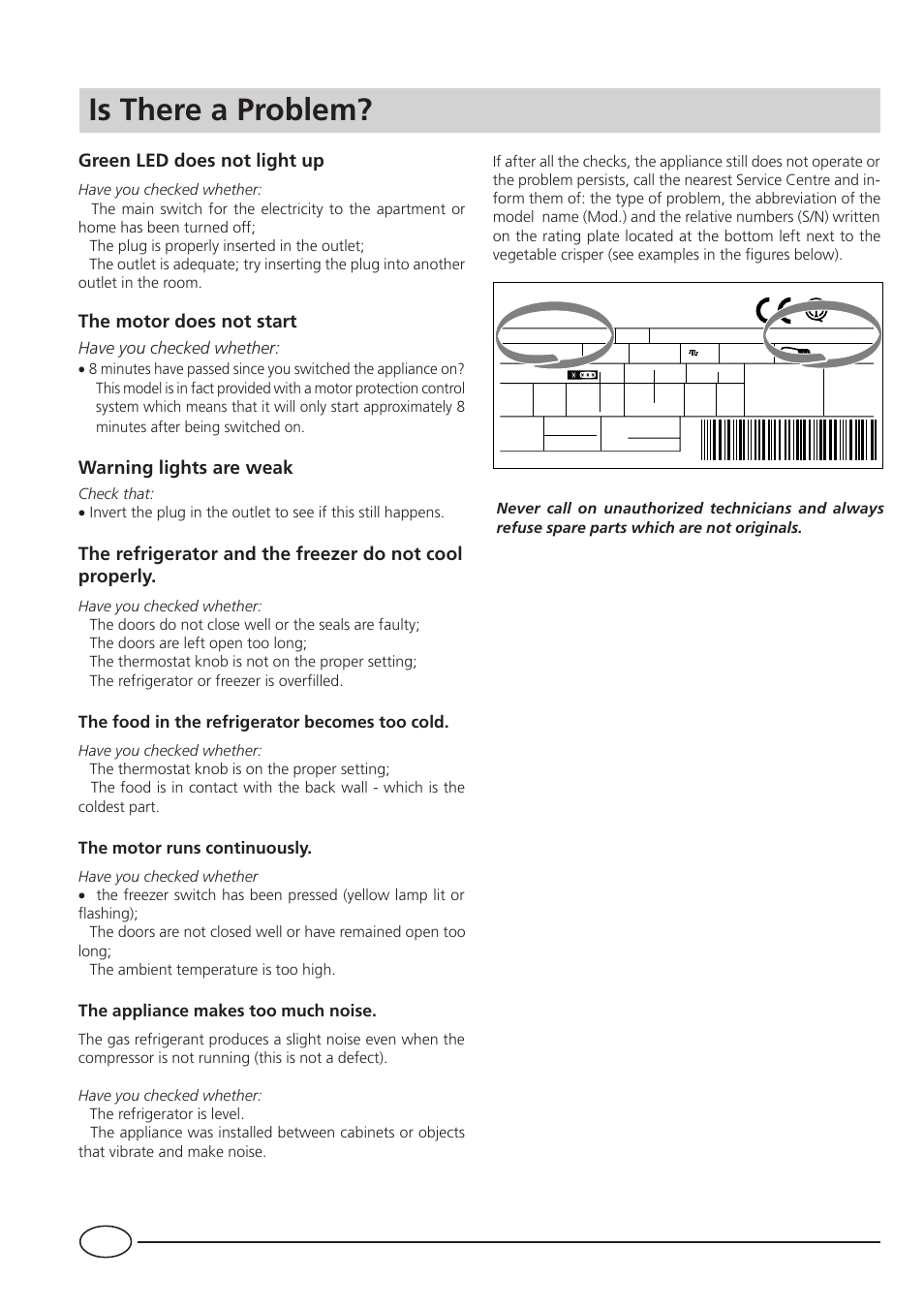 Is there a problem, Green led does not light up, The motor does not start | Warning lights are weak | Indesit BA35FNF P UK User Manual | Page 14 / 20