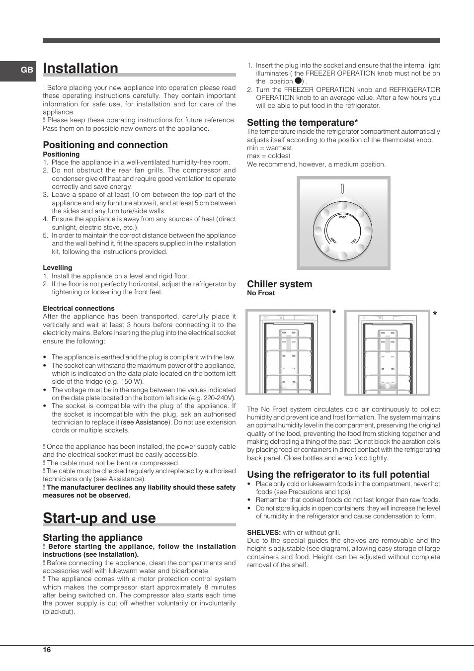 Installation, Start-up and use, Positioning and connection | Starting the appliance, Setting the temperature, Chiller system, Using the refrigerator to its full potential | Indesit BIAA-13-F-H User Manual | Page 16 / 48