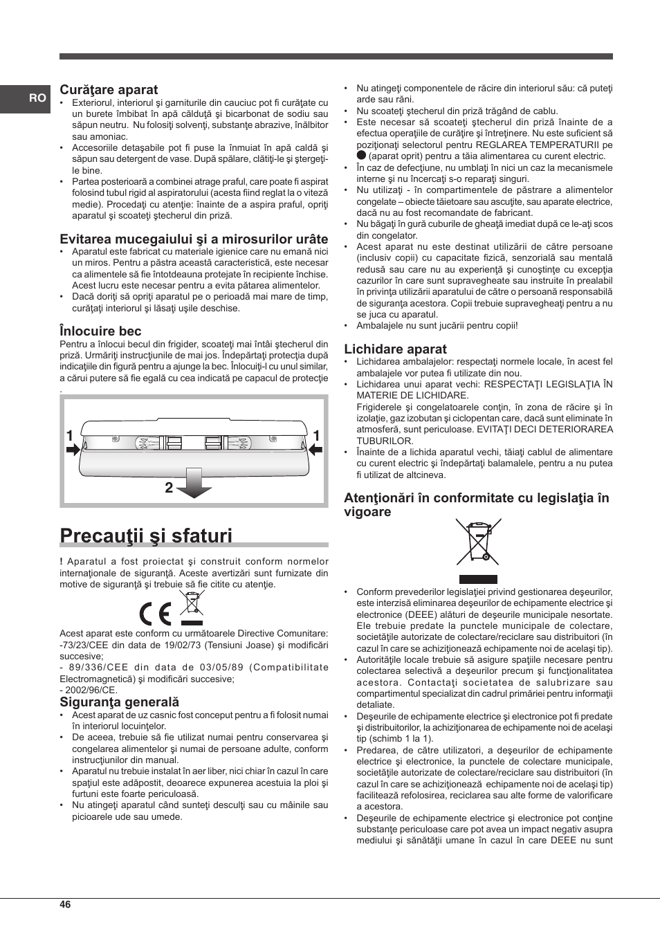 Precauţii şi sfaturi, Curăţare aparat, Evitarea mucegaiului şi a mirosurilor urâte | Înlocuire bec, Siguranţa generală, Lichidare aparat | Indesit BIAA-13-F-H User Manual | Page 46 / 48