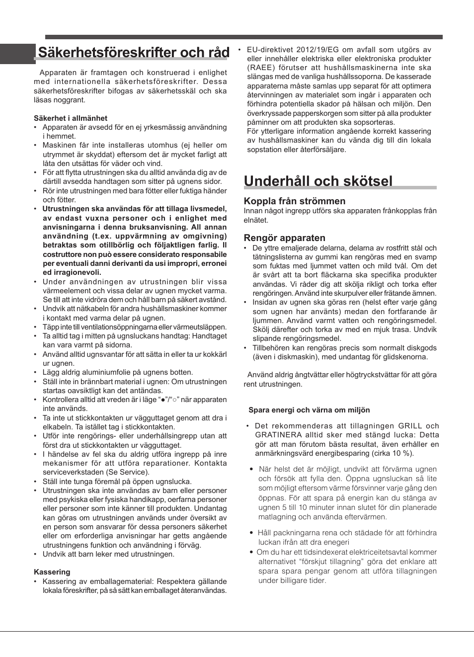 Säkerhetsföreskrifter och råd, Underhåll och skötsel, Koppla från strömmen | Rengör apparaten | Indesit FIM-832J-K.A-IX-(PL) User Manual | Page 62 / 64