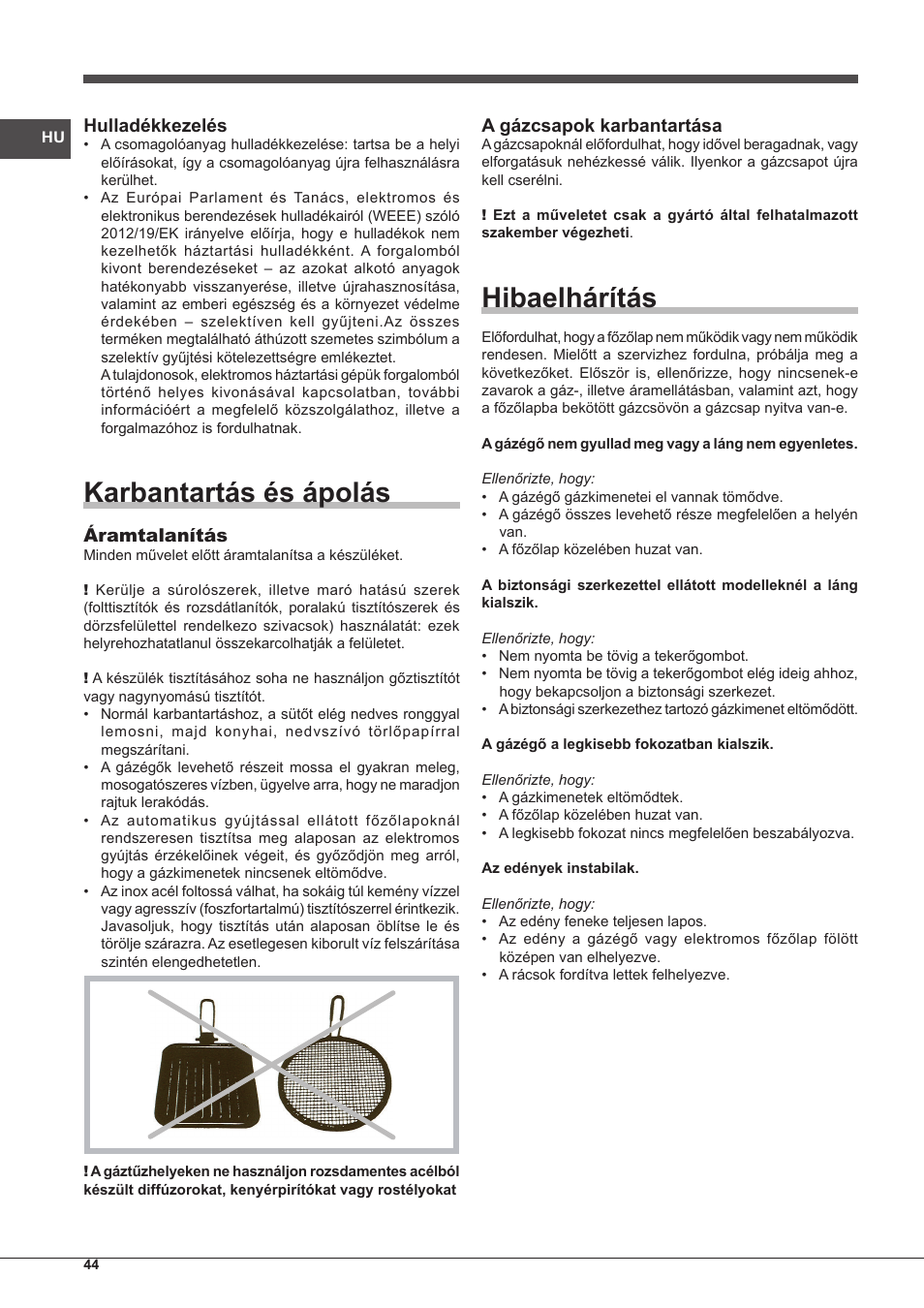 Karbantartás és ápolás, Hibaelhárítás, Hulladékkezelés | Áramtalanítás, A gázcsapok karbantartása | Indesit IPG-640-S-(BK)-(EE) User Manual | Page 44 / 52