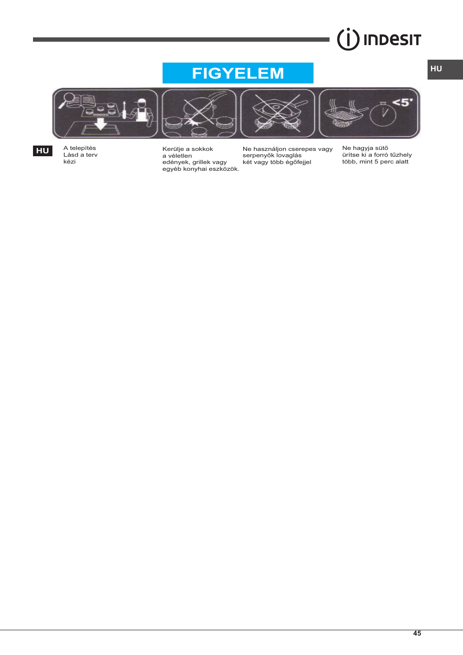 Figyelem | Indesit IPG-640-S-(BK)-(EE) User Manual | Page 45 / 52