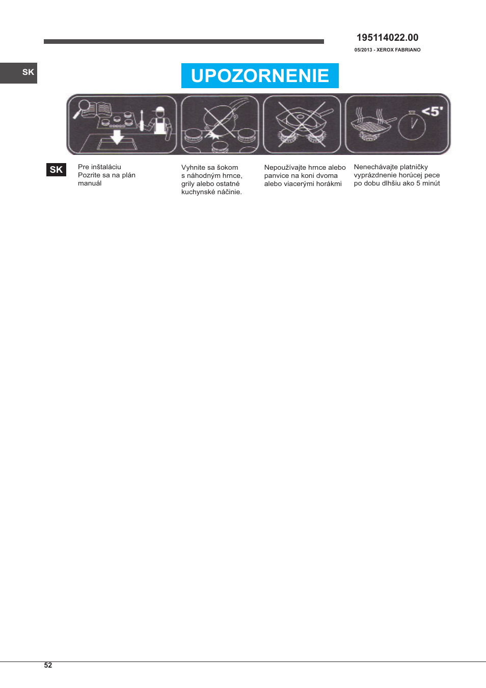 Upozornenie | Indesit IPG-640-S-(BK)-(EE) User Manual | Page 52 / 52