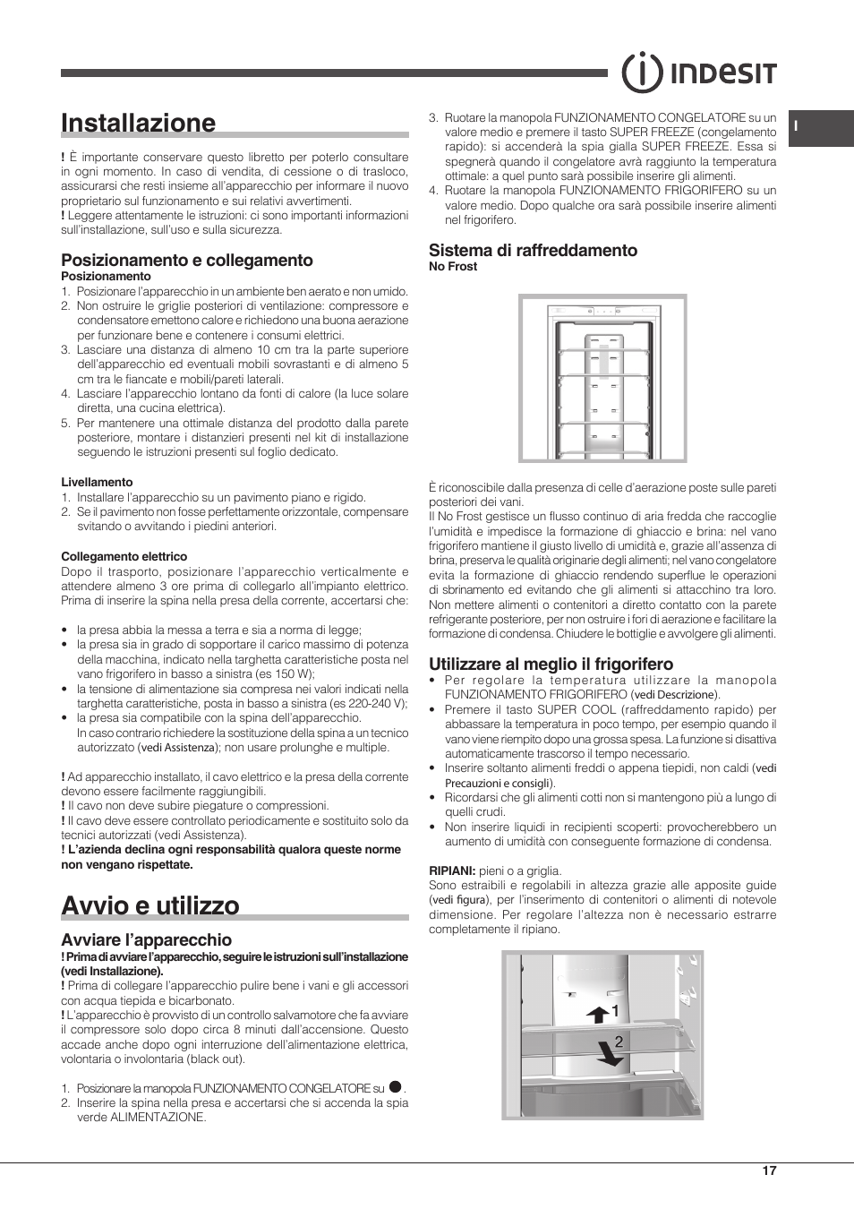 Installazione, Avvio e utilizzo, Posizionamento e collegamento | Avviare l’apparecchio, Sistema di raffreddamento, Utilizzare al meglio il frigorifero | Indesit BIAA-33-F-X-H User Manual | Page 17 / 52