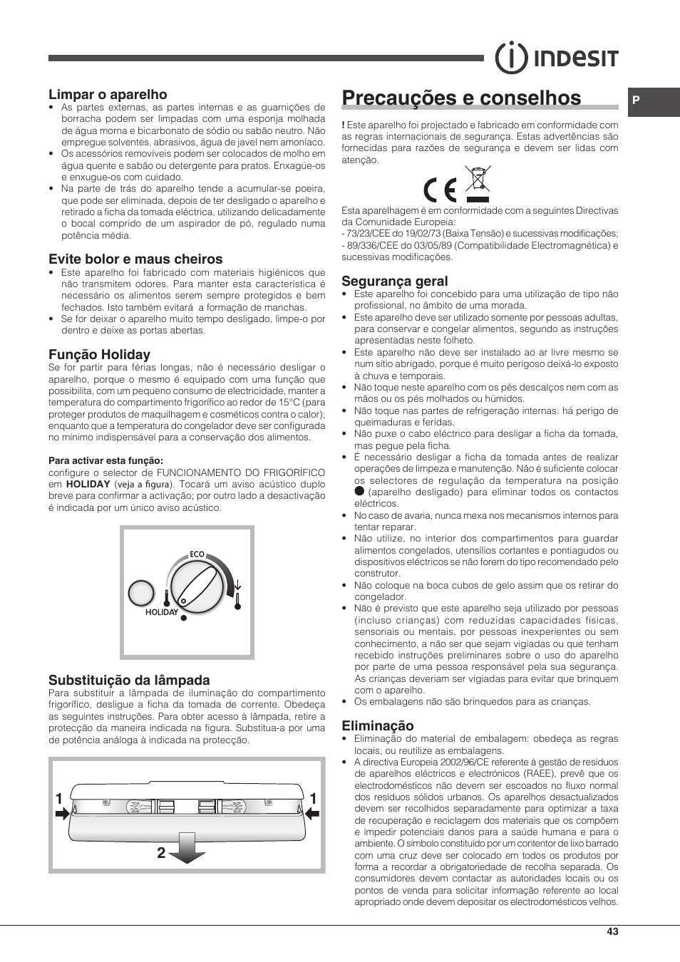 Precauções e conselhos, Limpar o aparelho, Evite bolor e maus cheiros | Função holiday, Substituição da lâmpada, Segurança geral, Eliminação | Indesit BIAA-33-F-X-H User Manual | Page 43 / 52