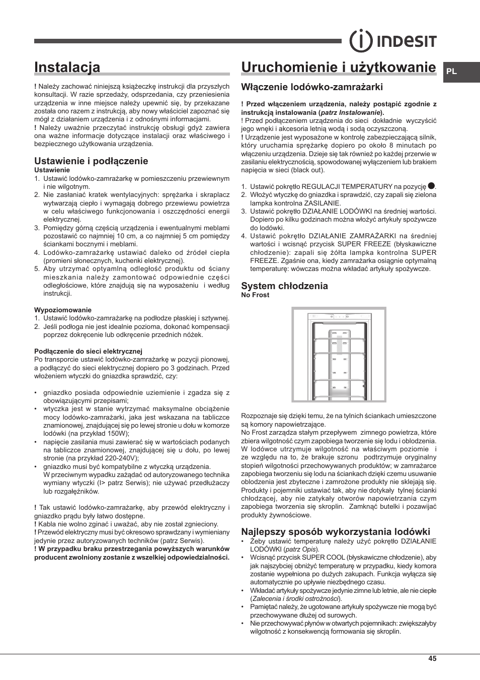 Instalacja, Uruchomienie i użytkowanie, Ustawienie i podłączenie | Włączenie lodówko-zamrażarki, System chłodzenia, Najlepszy sposób wykorzystania lodówki | Indesit BIAA-33-F-X-H User Manual | Page 45 / 52