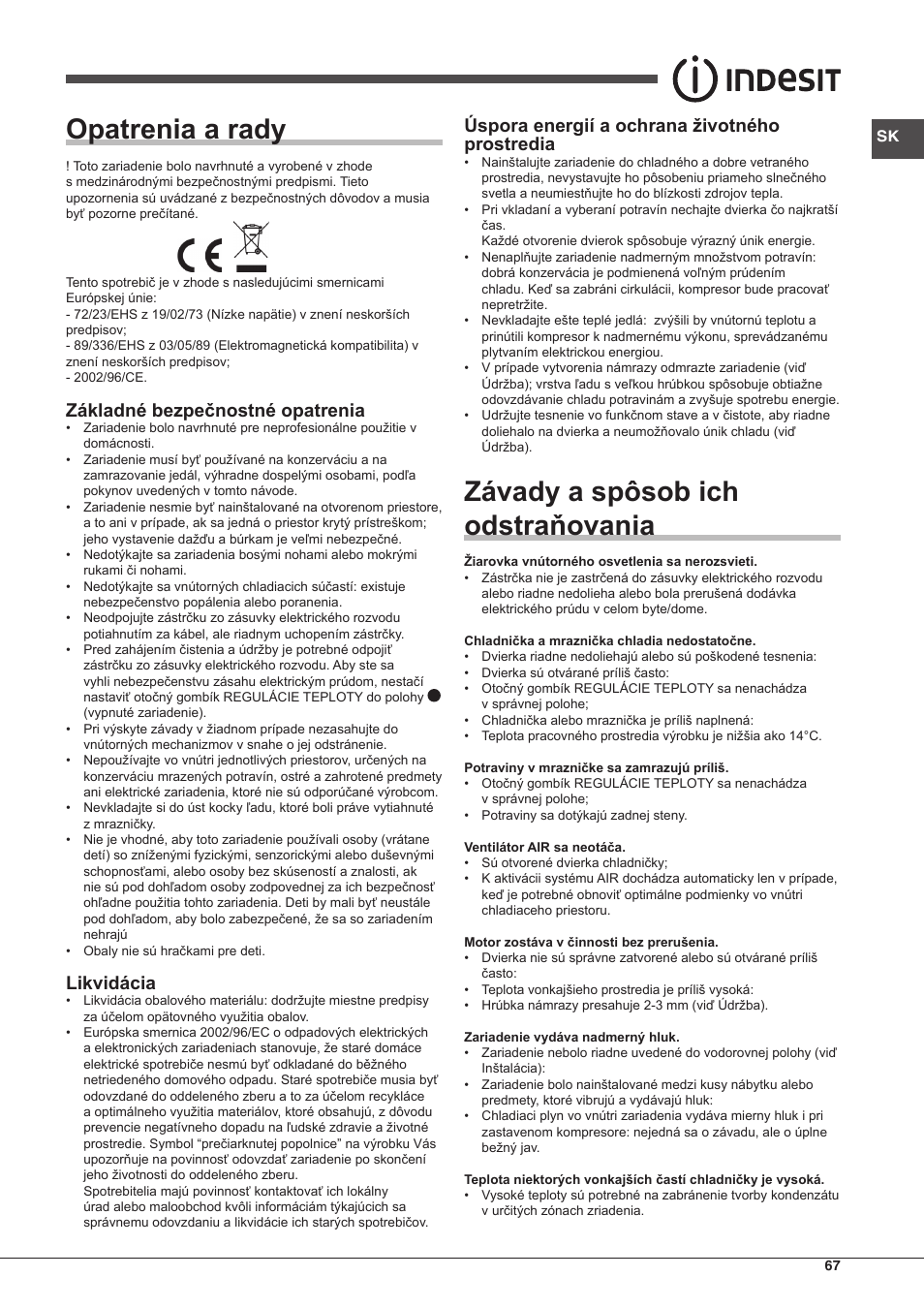 Opatrenia a rady, Závady a spôsob ich odstraňovania, Základné bezpečnostné opatrenia | Likvidácia, Úspora energií a ochrana životného prostredia | Indesit BIAA-13-X User Manual | Page 67 / 68