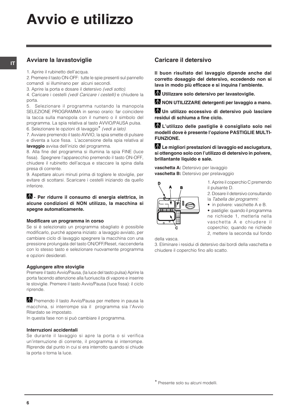 Avvio e utilizzo, Avviare la lavastoviglie, Caricare il detersivo | Indesit DSG-051-NX-EU User Manual | Page 6 / 56