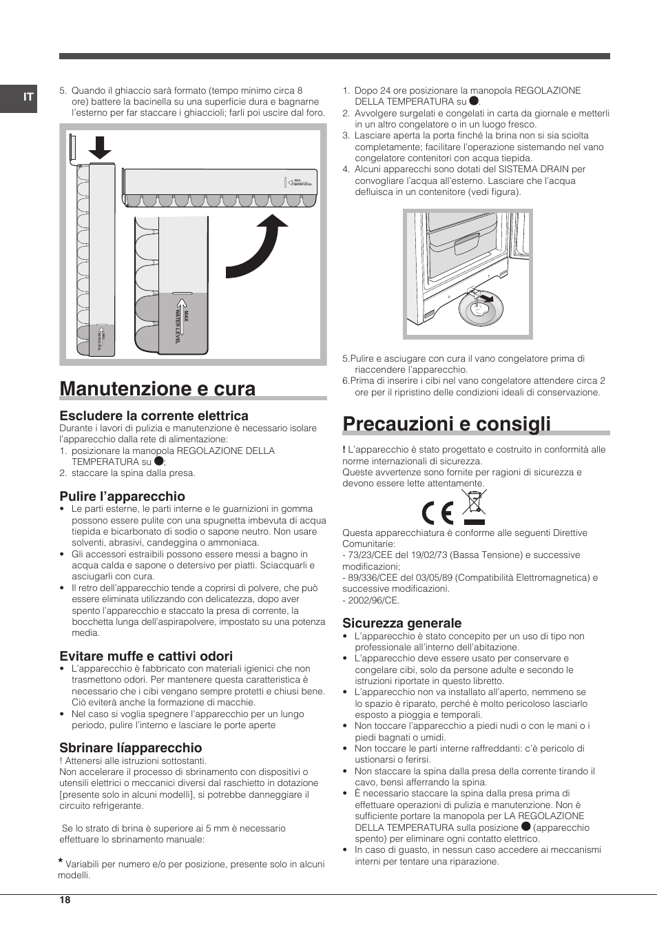 Manutenzione e cura, Precauzioni e consigli, Escludere la corrente elettrica | Pulire l’apparecchio, Evitare muffe e cattivi odori, Sbrinare líapparecchio, Sicurezza generale | Indesit UIAA-12.1 User Manual | Page 18 / 60