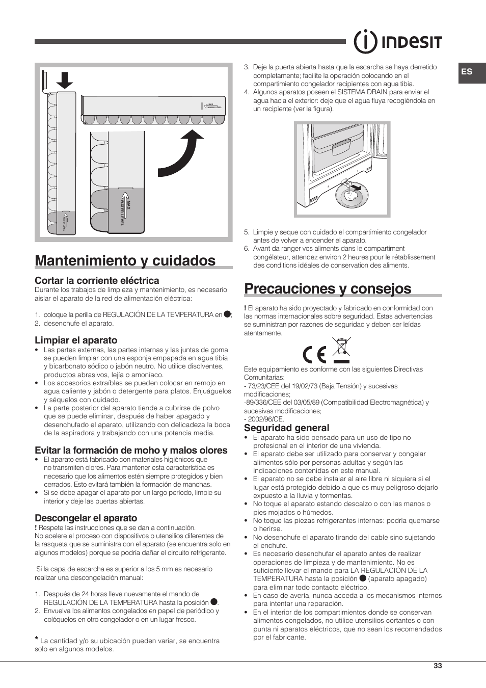Mantenimiento y cuidados, Precauciones y consejos, Cortar la corriente eléctrica | Limpiar el aparato, Evitar la formación de moho y malos olores, Descongelar el aparato, Seguridad general | Indesit UIAA-12.1 User Manual | Page 33 / 60