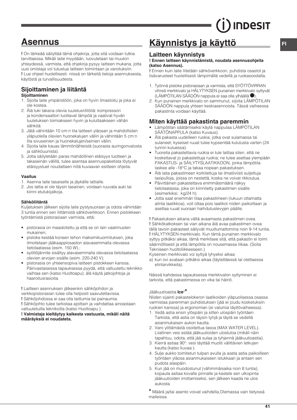 Asennus, Käynnistys ja käyttö, Sijoittaminen ja liitäntä | Laitteen käynnistys, Miten käyttää pakastinta paremmin | Indesit UIAA-12.1 User Manual | Page 41 / 60