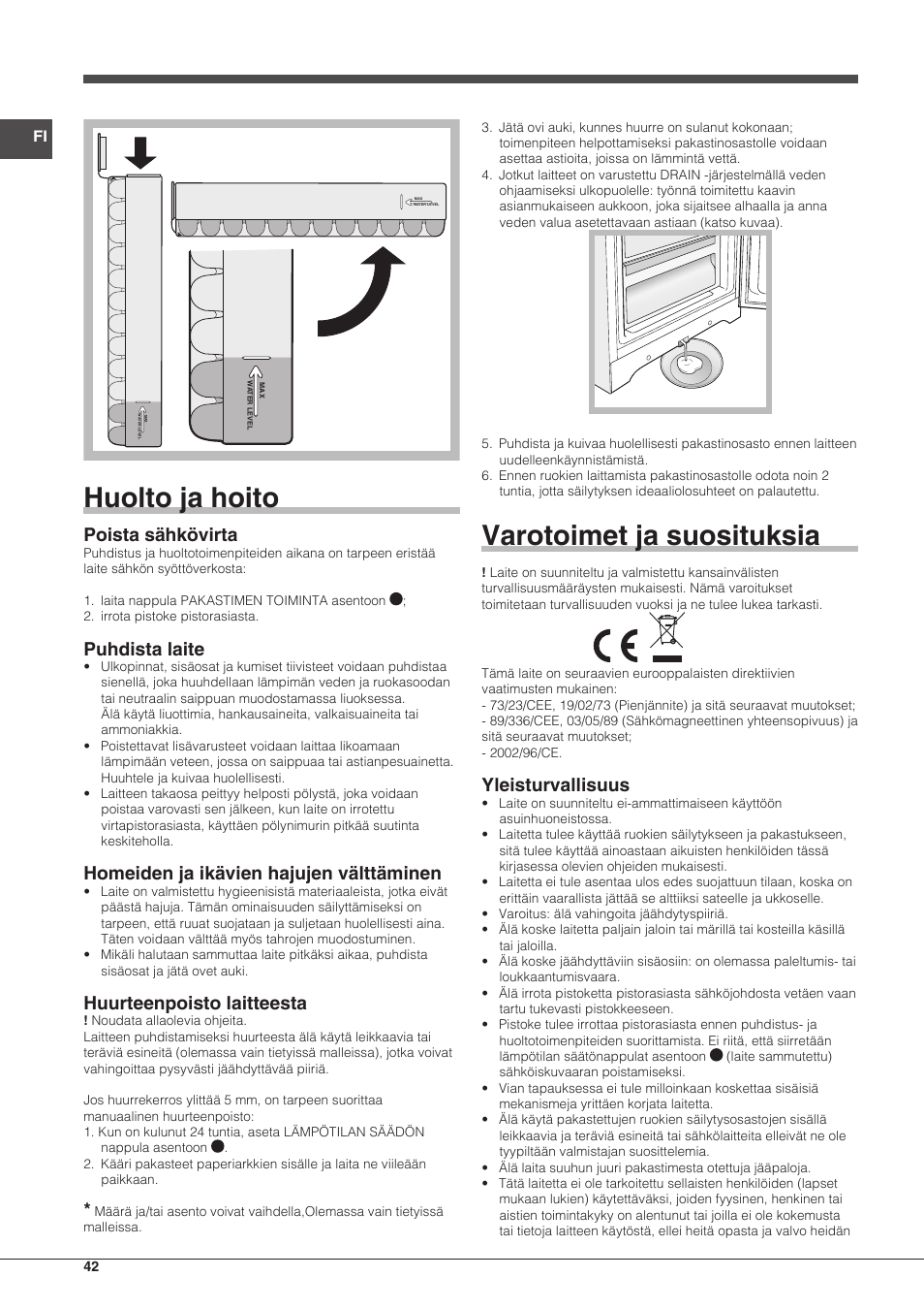Huolto ja hoito, Varotoimet ja suosituksia, Poista sähkövirta | Puhdista laite, Homeiden ja ikävien hajujen välttäminen, Huurteenpoisto laitteesta, Yleisturvallisuus | Indesit UIAA-12.1 User Manual | Page 42 / 60