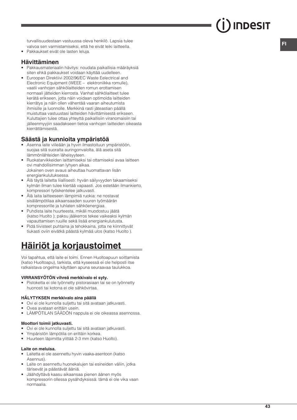 Häiriöt ja korjaustoimet, Hävittäminen, Säästä ja kunnioita ympäristöä | Indesit UIAA-12.1 User Manual | Page 43 / 60