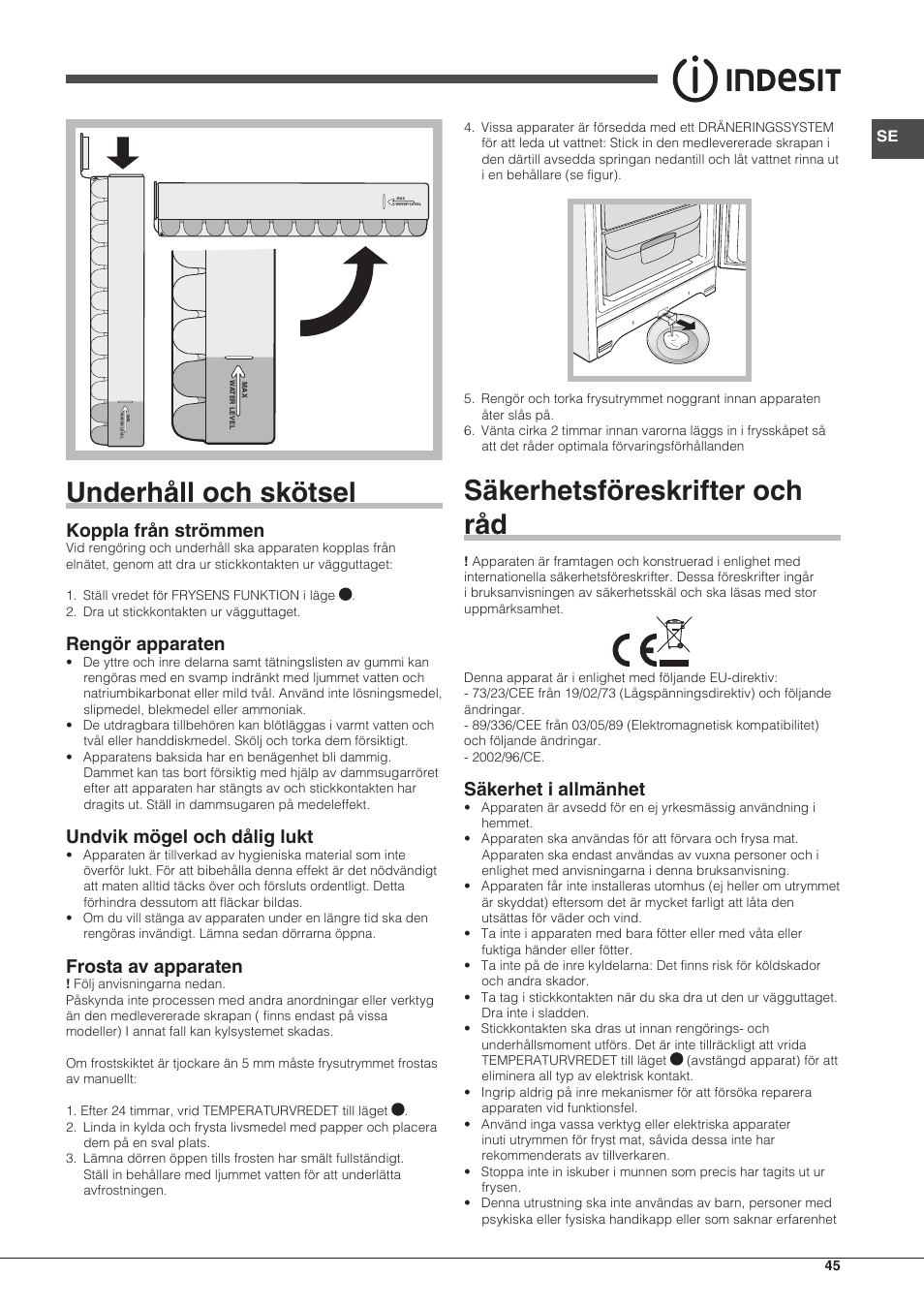 Underhåll och skötsel, Säkerhetsföreskrifter och råd, Koppla från strömmen | Rengör apparaten, Undvik mögel och dålig lukt, Frosta av apparaten, Säkerhet i allmänhet | Indesit UIAA-12.1 User Manual | Page 45 / 60