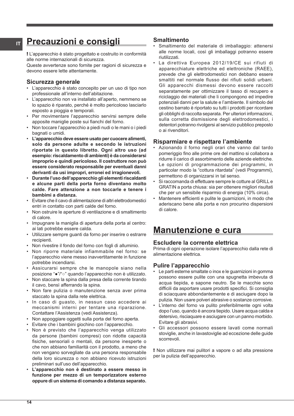 Precauzioni e consigli, Manutenzione e cura, Sicurezza generale | Smaltimento, Risparmiare e rispettare l’ambiente, Escludere la corrente elettrica, Pulire l’apparecchio | Indesit FMR-54-K.A-(AV) User Manual | Page 14 / 44