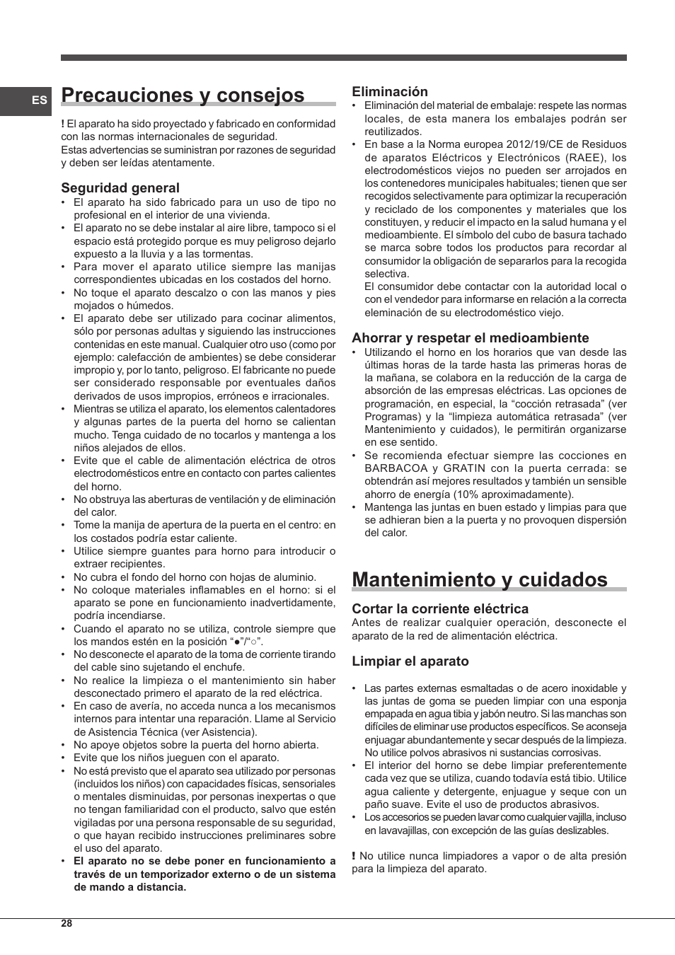 Precauciones y consejos, Mantenimiento y cuidados, Seguridad general | Eliminación, Ahorrar y respetar el medioambiente, Cortar la corriente eléctrica, Limpiar el aparato | Indesit FMR-54-K.A-(AV) User Manual | Page 28 / 44